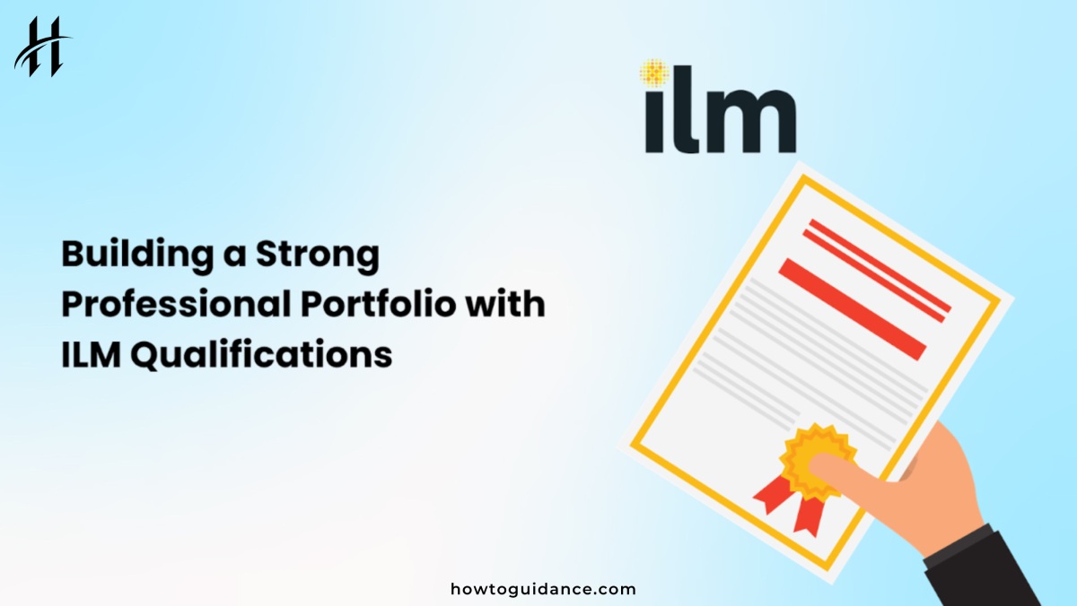 Building a Strong Professional Portfolio With ILM Qualifications